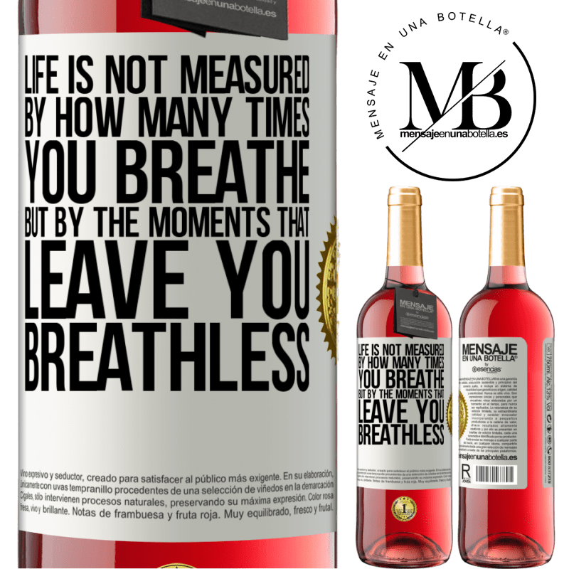 24,95 € Free Shipping | Rosé Wine ROSÉ Edition Life is not measured by how many times you breathe but by the moments that leave you breathless White Label. Customizable label Young wine Harvest 2021 Tempranillo