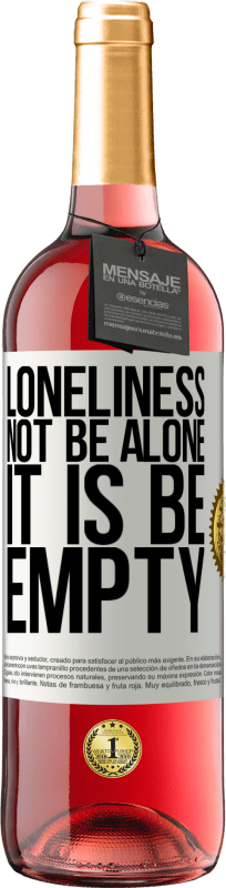 29,95 € | Rosé Wine ROSÉ Edition Loneliness not be alone, it is be empty White Label. Customizable label Young wine Harvest 2024 Tempranillo