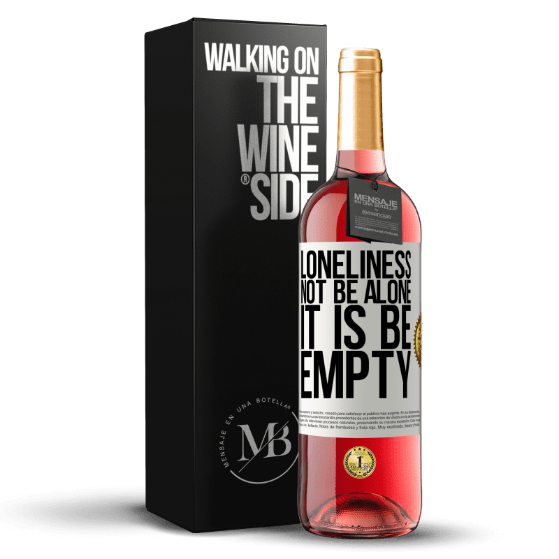 29,95 € Free Shipping | Rosé Wine ROSÉ Edition Loneliness not be alone, it is be empty White Label. Customizable label Young wine Harvest 2025 Tempranillo