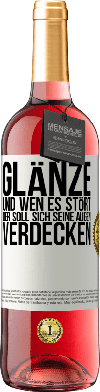 29,95 € | Roséwein ROSÉ Ausgabe Glänze, und wen es stört, der soll sich seine Augen verdecken Weißes Etikett. Anpassbares Etikett Junger Wein Ernte 2023 Tempranillo