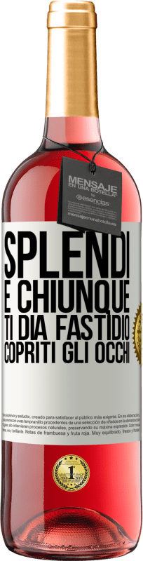 29,95 € | Vino rosato Edizione ROSÉ Splendi e chiunque ti dia fastidio, copriti gli occhi Etichetta Bianca. Etichetta personalizzabile Vino giovane Raccogliere 2024 Tempranillo