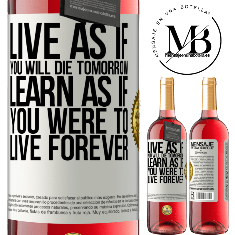 29,95 € Free Shipping | Rosé Wine ROSÉ Edition Live as if you will die tomorrow. Learn as if you were to live forever White Label. Customizable label Young wine Harvest 2022 Tempranillo