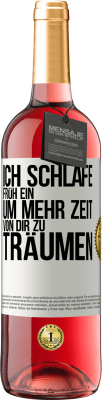 29,95 € | Roséwein ROSÉ Ausgabe Ich schlafe früh ein, um mehr Zeit von dir zu träumen Weißes Etikett. Anpassbares Etikett Junger Wein Ernte 2024 Tempranillo