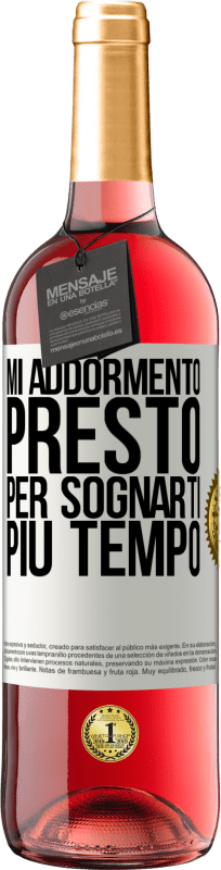 29,95 € | Vino rosato Edizione ROSÉ Mi addormento presto per sognarti più tempo Etichetta Bianca. Etichetta personalizzabile Vino giovane Raccogliere 2025 Tempranillo