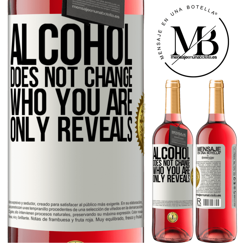 29,95 € Free Shipping | Rosé Wine ROSÉ Edition Alcohol does not change who you are. Only reveals White Label. Customizable label Young wine Harvest 2025 Tempranillo
