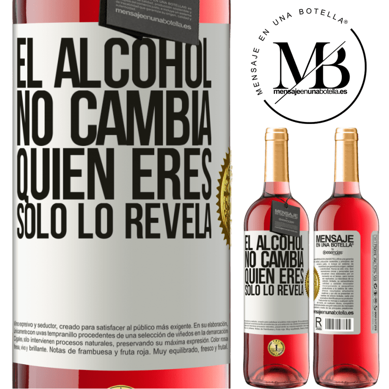 29,95 € Envío gratis | Vino Rosado Edición ROSÉ El alcohol no cambia quien eres. Sólo lo revela Etiqueta Blanca. Etiqueta personalizable Vino joven Cosecha 2025 Tempranillo