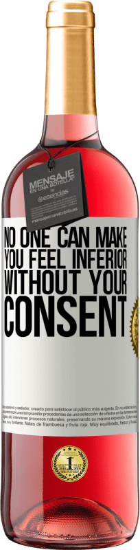 «No one can make you feel inferior without your consent» ROSÉ Edition