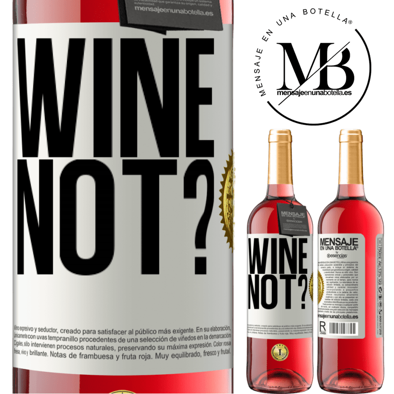 29,95 € Free Shipping | Rosé Wine ROSÉ Edition Wine not? White Label. Customizable label Young wine Harvest 2023 Tempranillo