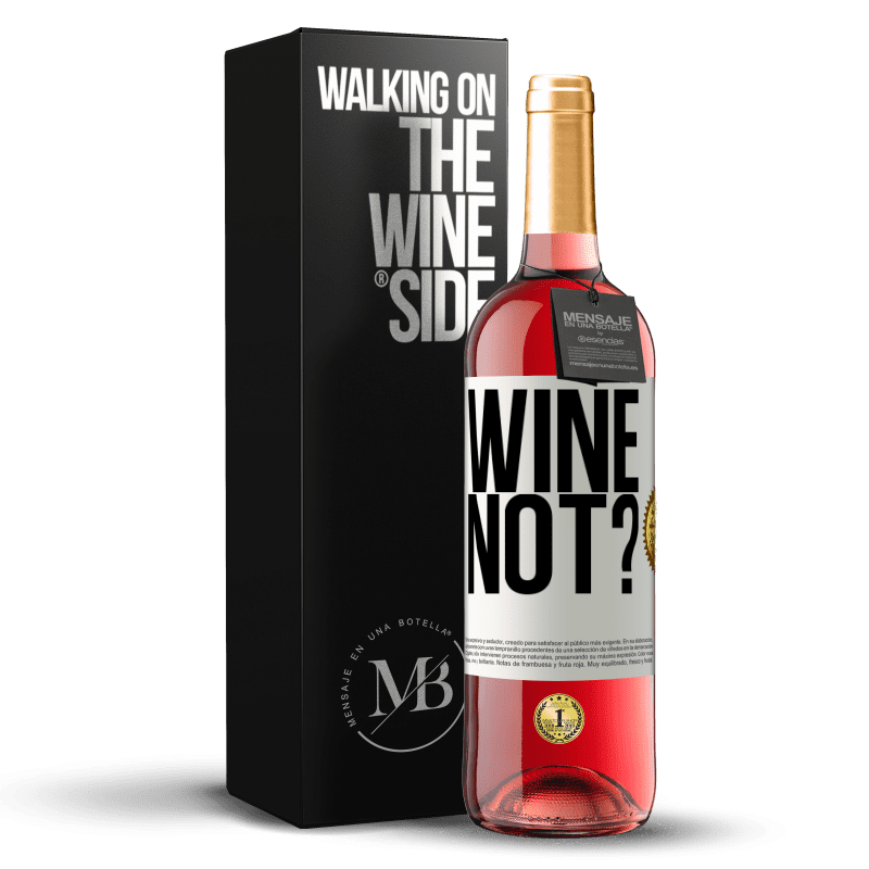 29,95 € Free Shipping | Rosé Wine ROSÉ Edition Wine not? White Label. Customizable label Young wine Harvest 2022 Tempranillo