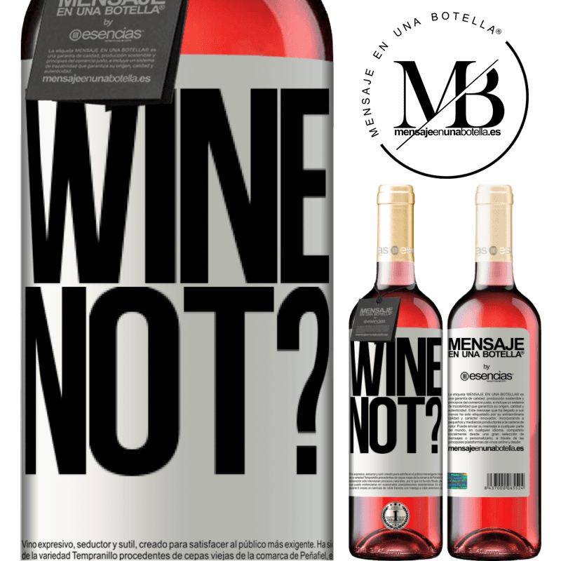 «Wine not?» Édition ROSÉ