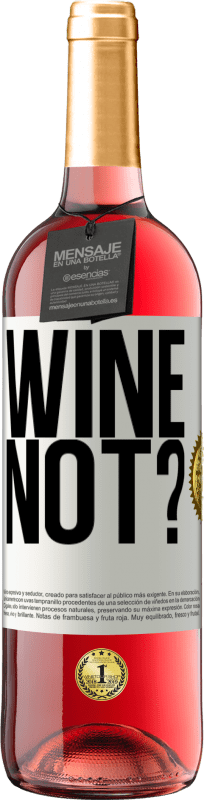 29,95 € | Vinho rosé Edição ROSÉ Wine not? Etiqueta Branca. Etiqueta personalizável Vinho jovem Colheita 2023 Tempranillo