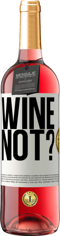 29,95 € Envio grátis | Vinho rosé Edição ROSÉ Wine not? Etiqueta Branca. Etiqueta personalizável Vinho jovem Colheita 2025 Tempranillo