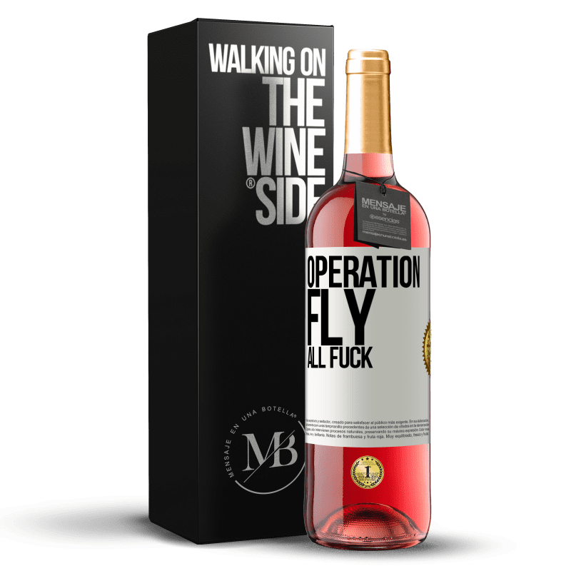 29,95 € Free Shipping | Rosé Wine ROSÉ Edition Operation fly ... all fuck White Label. Customizable label Young wine Harvest 2024 Tempranillo