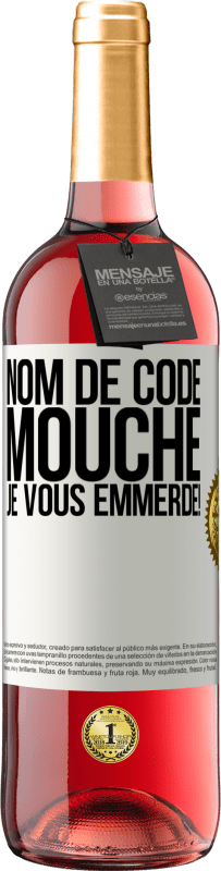 29,95 € Envoi gratuit | Vin rosé Édition ROSÉ Nom de code mouche… je vous emmerde! Étiquette Blanche. Étiquette personnalisable Vin jeune Récolte 2025 Tempranillo
