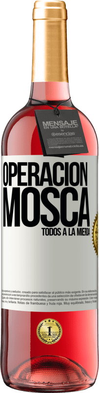 29,95 € | Vino Rosado Edición ROSÉ Operación mosca … todos a la mierda Etiqueta Blanca. Etiqueta personalizable Vino joven Cosecha 2024 Tempranillo