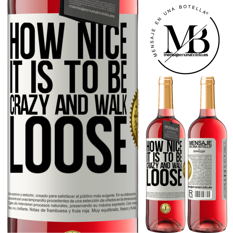 29,95 € Free Shipping | Rosé Wine ROSÉ Edition How nice it is to be crazy and walk loose White Label. Customizable label Young wine Harvest 2022 Tempranillo