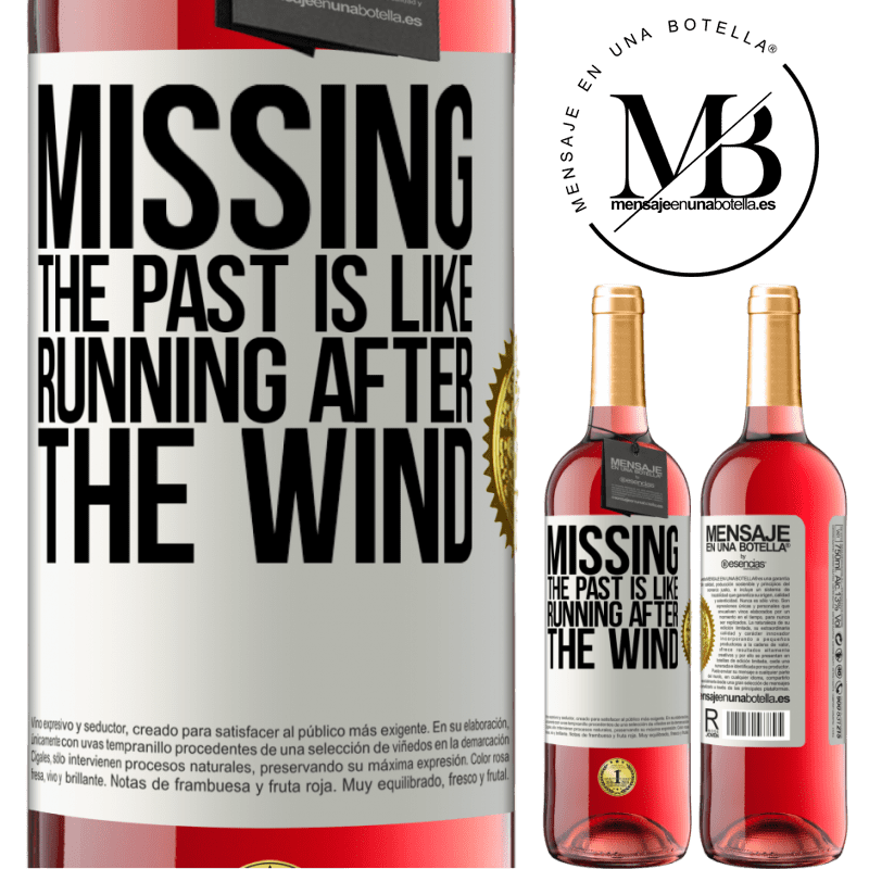 29,95 € Free Shipping | Rosé Wine ROSÉ Edition Missing the past is like running after the wind White Label. Customizable label Young wine Harvest 2021 Tempranillo