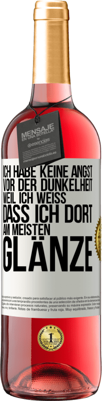 29,95 € | Roséwein ROSÉ Ausgabe Ich habe keine Angst vor der Dunkelheit, weil ich weiß, dass ich dort am meisten glänze Weißes Etikett. Anpassbares Etikett Junger Wein Ernte 2024 Tempranillo