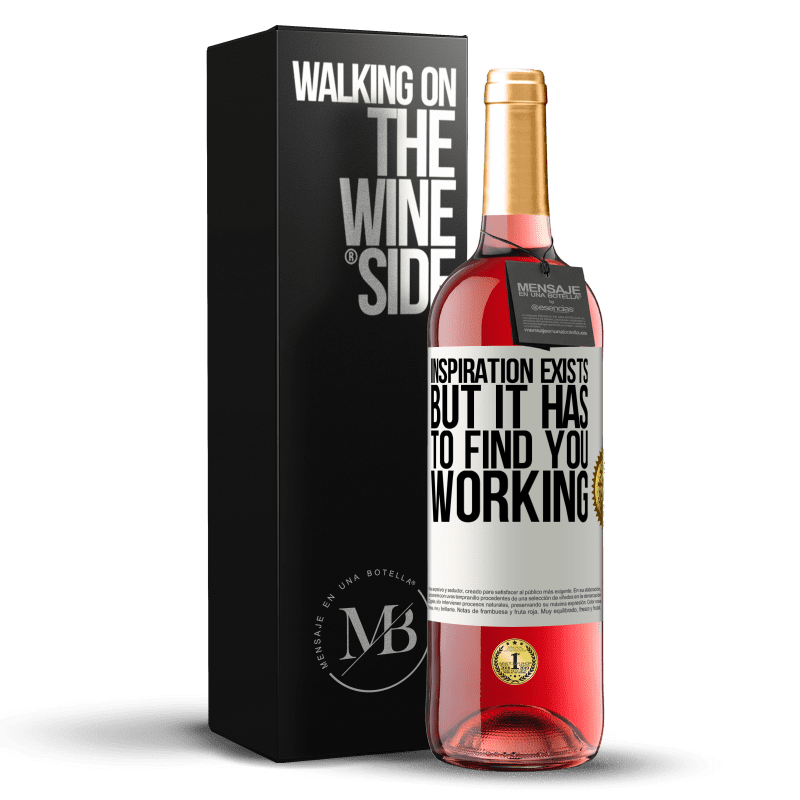 29,95 € Бесплатная доставка | Розовое вино Издание ROSÉ Вдохновение существует, но оно должно найти вас работающим Белая этикетка. Настраиваемая этикетка Молодое вино Урожай 2023 Tempranillo