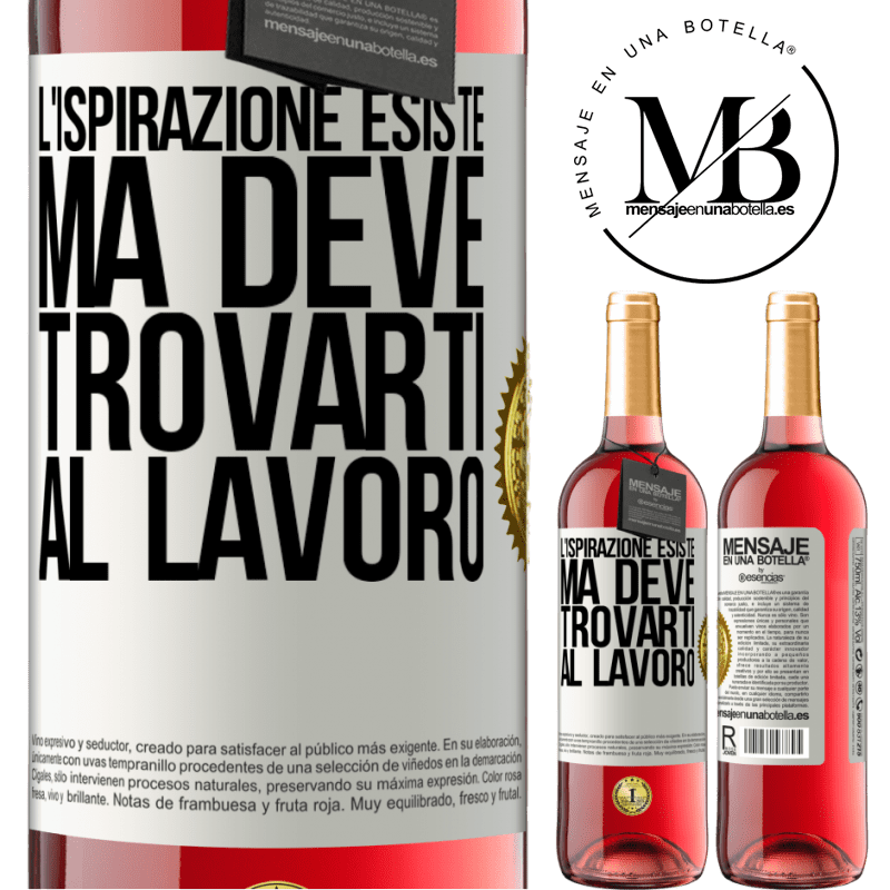 29,95 € Spedizione Gratuita | Vino rosato Edizione ROSÉ L'ispirazione esiste, ma deve trovarti al lavoro Etichetta Bianca. Etichetta personalizzabile Vino giovane Raccogliere 2025 Tempranillo