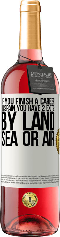 «If you finish a race in Spain you have 3 starts: by land, sea or air» ROSÉ Edition