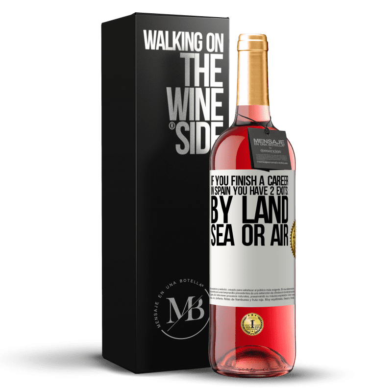 24,95 € Free Shipping | Rosé Wine ROSÉ Edition If you finish a race in Spain you have 3 starts: by land, sea or air White Label. Customizable label Young wine Harvest 2021 Tempranillo