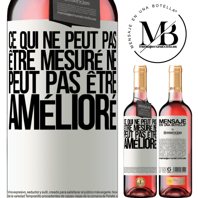 «Ce qui ne peut pas être mesuré ne peut pas être amélioré» Édition ROSÉ