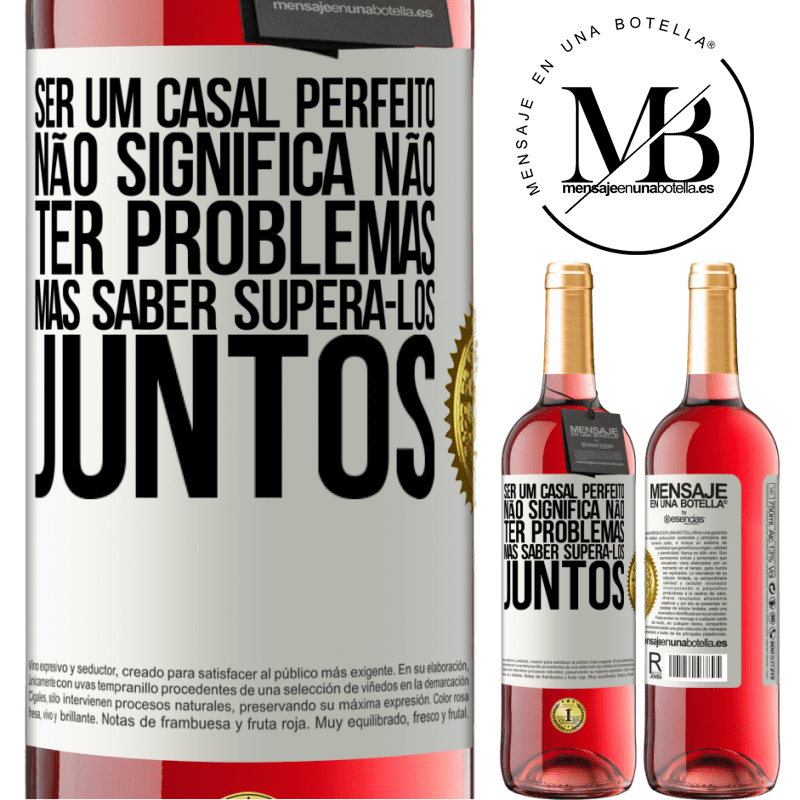 29,95 € Envio grátis | Vinho rosé Edição ROSÉ Ser um casal perfeito não significa não ter problemas, mas saber superá-los juntos Etiqueta Branca. Etiqueta personalizável Vinho jovem Colheita 2024 Tempranillo