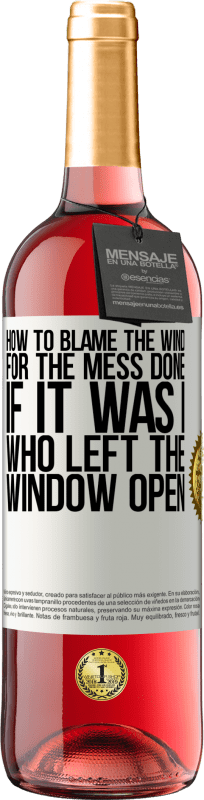 29,95 € Free Shipping | Rosé Wine ROSÉ Edition How to blame the wind for the mess done, if it was I who left the window open White Label. Customizable label Young wine Harvest 2023 Tempranillo