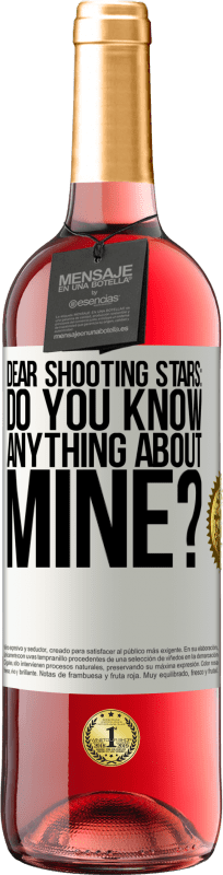 29,95 € | Rosé Wine ROSÉ Edition Dear shooting stars: do you know anything about mine? White Label. Customizable label Young wine Harvest 2025 Tempranillo