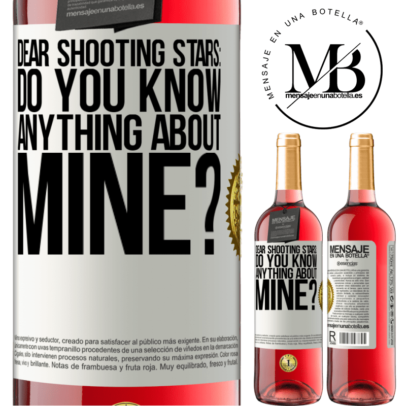 29,95 € Free Shipping | Rosé Wine ROSÉ Edition Dear shooting stars: do you know anything about mine? White Label. Customizable label Young wine Harvest 2021 Tempranillo