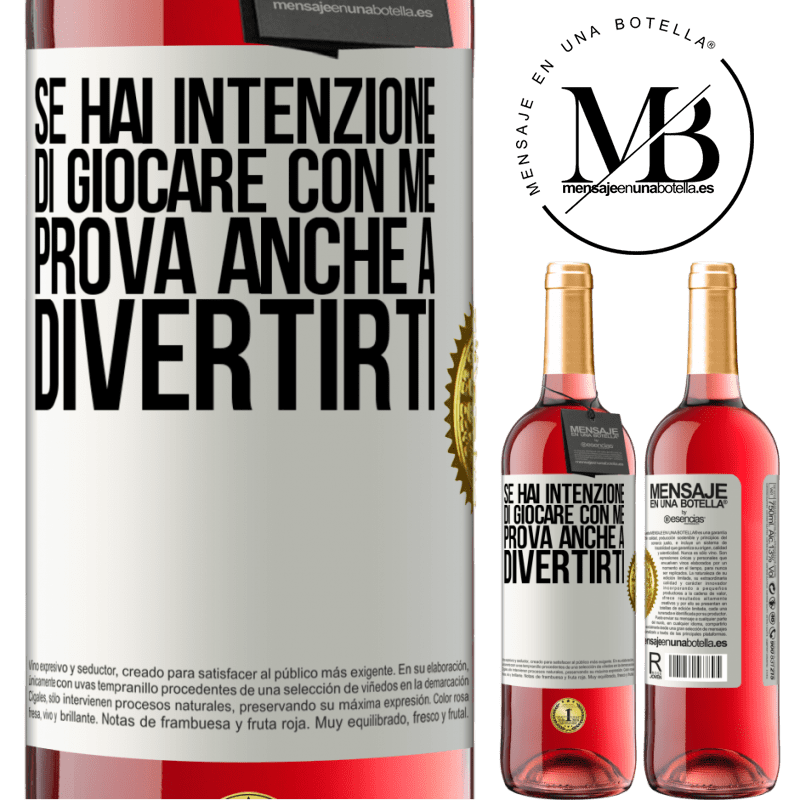 29,95 € Spedizione Gratuita | Vino rosato Edizione ROSÉ Se hai intenzione di giocare con me, prova anche a divertirti Etichetta Bianca. Etichetta personalizzabile Vino giovane Raccogliere 2024 Tempranillo