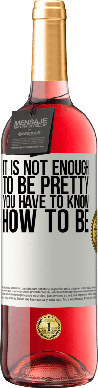 «Недостаточно быть красивой. Вы должны знать, как быть» Издание ROSÉ