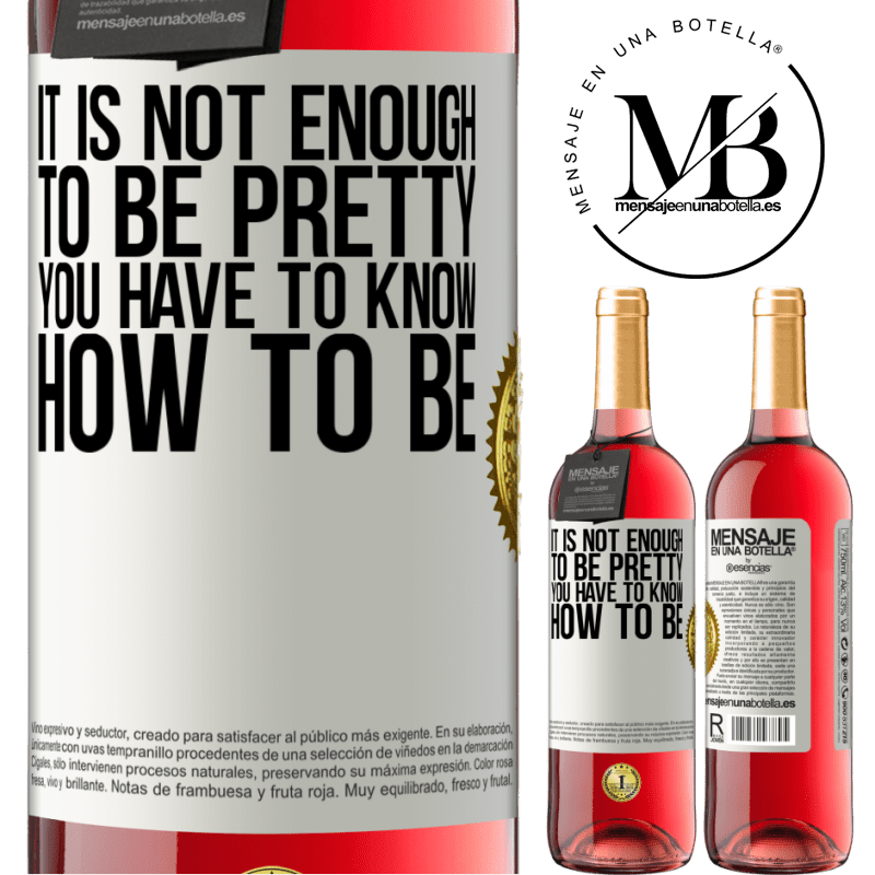 29,95 € Free Shipping | Rosé Wine ROSÉ Edition It is not enough to be pretty. You have to know how to be White Label. Customizable label Young wine Harvest 2022 Tempranillo