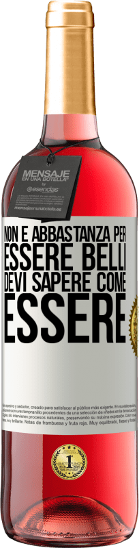 29,95 € Spedizione Gratuita | Vino rosato Edizione ROSÉ Non è abbastanza per essere belli. Devi sapere come essere Etichetta Bianca. Etichetta personalizzabile Vino giovane Raccogliere 2025 Tempranillo