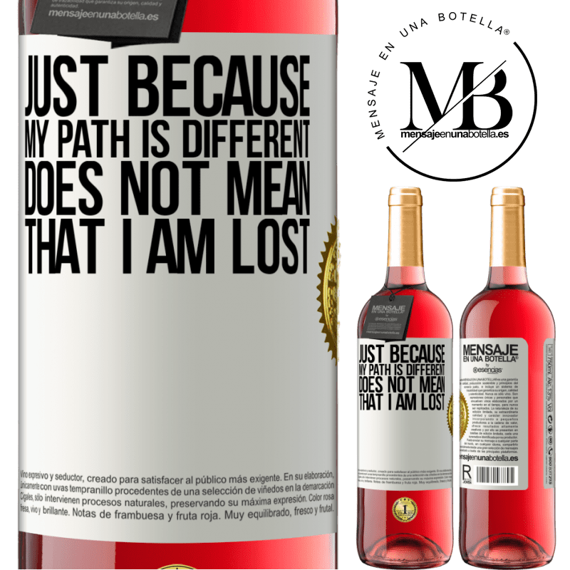 24,95 € Free Shipping | Rosé Wine ROSÉ Edition Just because my path is different does not mean that I am lost White Label. Customizable label Young wine Harvest 2021 Tempranillo