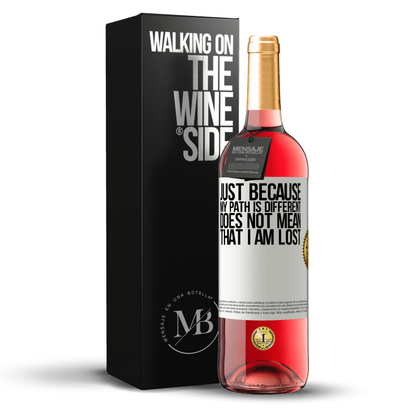 29,95 € Free Shipping | Rosé Wine ROSÉ Edition Just because my path is different does not mean that I am lost White Label. Customizable label Young wine Harvest 2022 Tempranillo