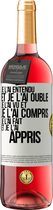 29,95 € Envoi gratuit | Vin rosé Édition ROSÉ Je l'ai entendu et je l'ai oublié, je l'ai vu et je l'ai compris, je l'ai fait et je l'ai appris Étiquette Blanche. Étiquette personnalisable Vin jeune Récolte 2025 Tempranillo