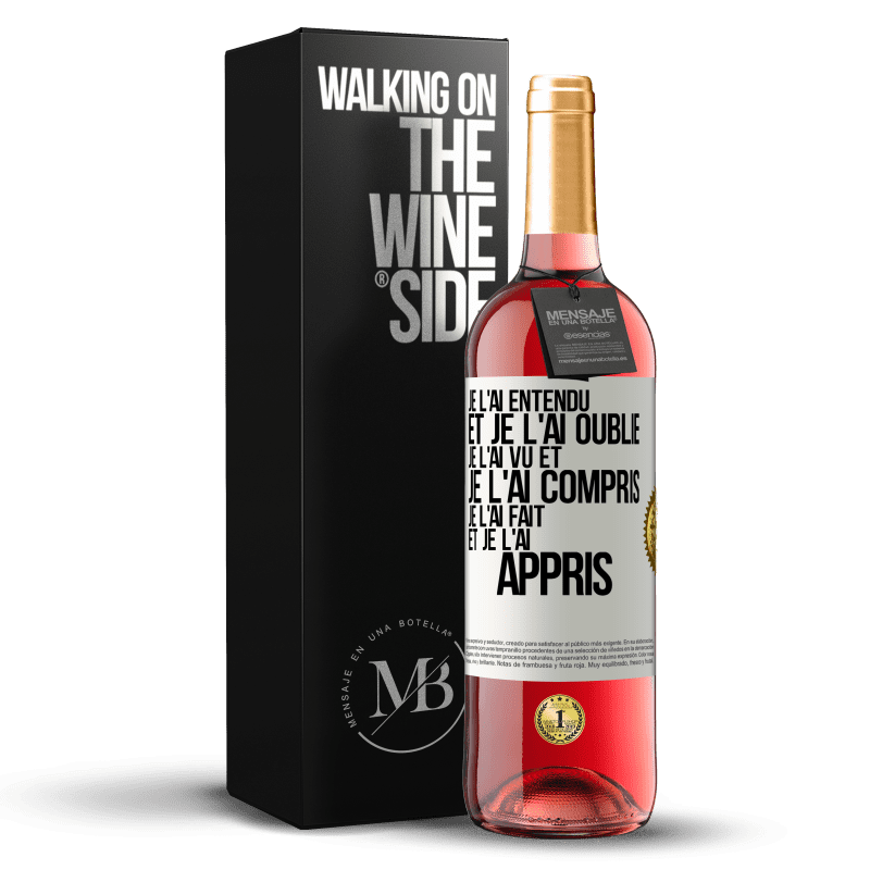 29,95 € Envoi gratuit | Vin rosé Édition ROSÉ Je l'ai entendu et je l'ai oublié, je l'ai vu et je l'ai compris, je l'ai fait et je l'ai appris Étiquette Blanche. Étiquette personnalisable Vin jeune Récolte 2024 Tempranillo