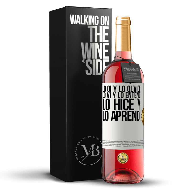 29,95 € Envío gratis | Vino Rosado Edición ROSÉ Lo oí y lo olvidé, lo vi y lo entendí, lo hice y lo aprendí Etiqueta Blanca. Etiqueta personalizable Vino joven Cosecha 2024 Tempranillo