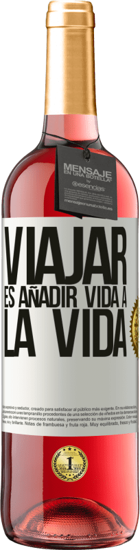 29,95 € | Vino Rosado Edición ROSÉ Viajar es añadir vida a la vida Etiqueta Blanca. Etiqueta personalizable Vino joven Cosecha 2024 Tempranillo