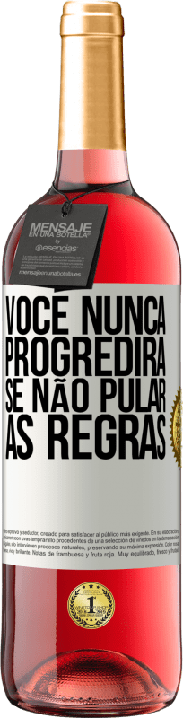 29,95 € Envio grátis | Vinho rosé Edição ROSÉ Você nunca progredirá se não pular as regras Etiqueta Branca. Etiqueta personalizável Vinho jovem Colheita 2025 Tempranillo