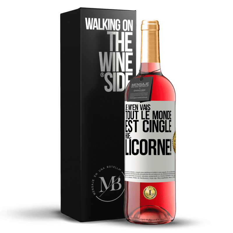 29,95 € Envoi gratuit | Vin rosé Édition ROSÉ Je m'en vais, tout le monde est cinglé. Hue, licorne! Étiquette Blanche. Étiquette personnalisable Vin jeune Récolte 2024 Tempranillo