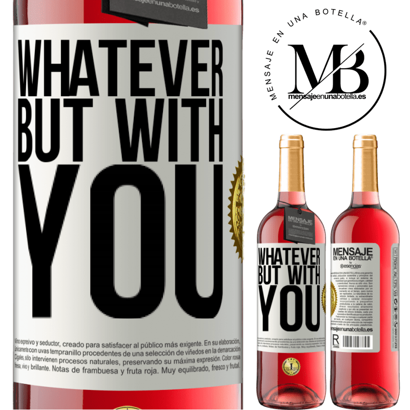29,95 € Free Shipping | Rosé Wine ROSÉ Edition Whatever but with you White Label. Customizable label Young wine Harvest 2022 Tempranillo