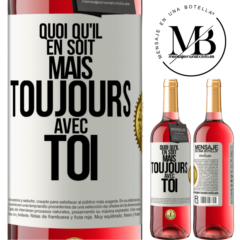 29,95 € Envoi gratuit | Vin rosé Édition ROSÉ Quoi qu'il en soit, mais toujours avec toi Étiquette Blanche. Étiquette personnalisable Vin jeune Récolte 2024 Tempranillo