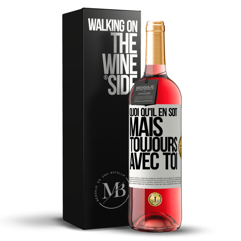 29,95 € Envoi gratuit | Vin rosé Édition ROSÉ Quoi qu'il en soit, mais toujours avec toi Étiquette Blanche. Étiquette personnalisable Vin jeune Récolte 2024 Tempranillo