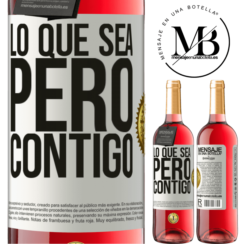 29,95 € Envío gratis | Vino Rosado Edición ROSÉ Lo que sea, pero contigo Etiqueta Blanca. Etiqueta personalizable Vino joven Cosecha 2024 Tempranillo