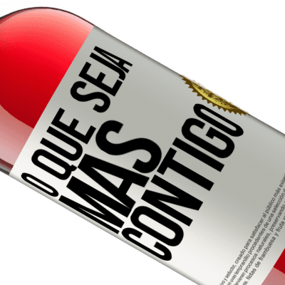 Expressões Únicas e Pessoais. «O que seja mas contigo» Edição ROSÉ