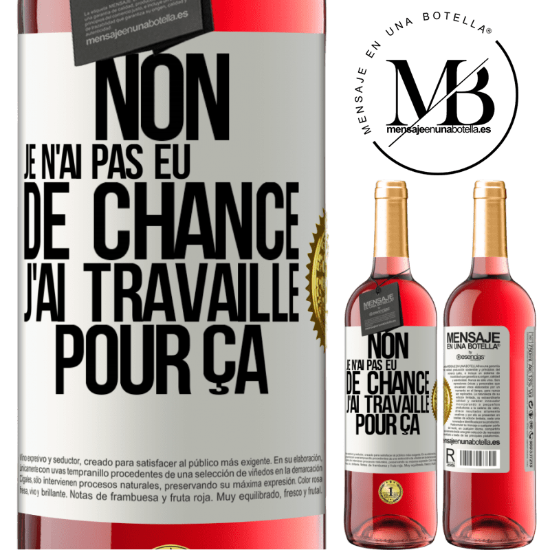 29,95 € Envoi gratuit | Vin rosé Édition ROSÉ Non, je n'ai pas eu de chance, j'ai travaillé pour ça Étiquette Blanche. Étiquette personnalisable Vin jeune Récolte 2024 Tempranillo