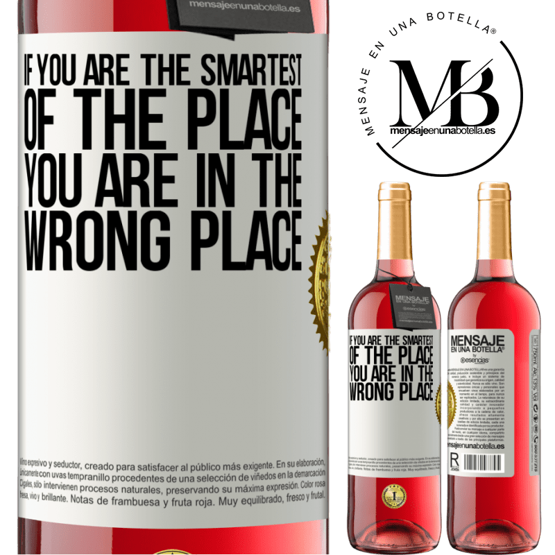 29,95 € Free Shipping | Rosé Wine ROSÉ Edition If you are the smartest of the place, you are in the wrong place White Label. Customizable label Young wine Harvest 2025 Tempranillo